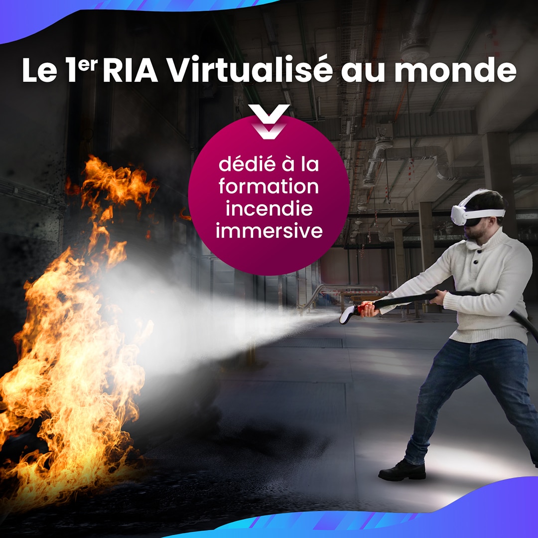 Le 1er RIA Virtualisé au monde dédié à la formation incendie immersive